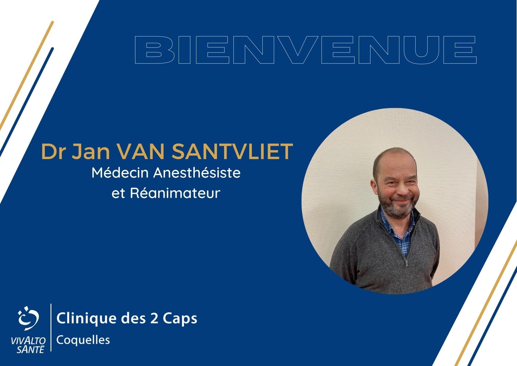 Arrivée du Dr Jan Van Santvliet Vivalto Santé